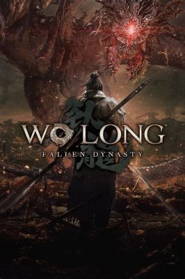 Wo Long: Fallen Dynasty – Erkunde die turbulente Zeit der Drei Reiche mit komplexen Kampfmechaniken!